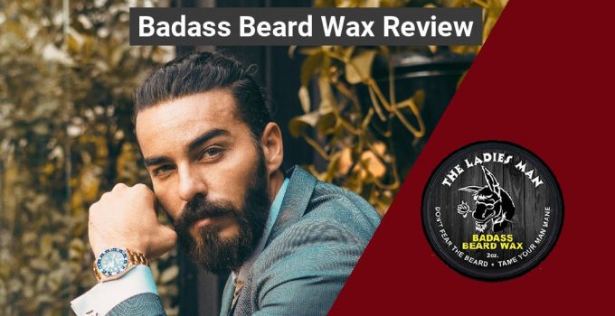Badass Beard Wax Review